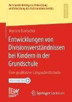 Entwicklungen von Divisionsverständnissen bei Kindern in der Grundschule: Eine qualitative Längsschnittstudie