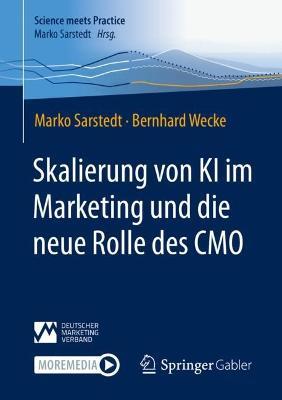 Skalierung von KI im Marketing und die neue Rolle des CMO - Marko Sarstedt,Bernhard Wecke - cover