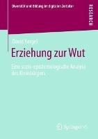 Erziehung zur Wut: Eine sozio-epistemologische Analyse des Kleinbürgers - David Kergel - cover