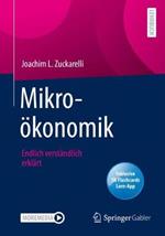 Mikrooekonomik: Endlich verstandlich erklart