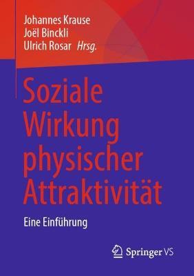 Soziale Wirkung physischer Attraktivität: Eine Einführung - cover