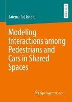 Modeling Interactions among Pedestrians and Cars in Shared Spaces - Fatema Tuj Johora - cover
