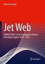 Jet Web: CONNECTIONS in the Development History of Turbojet Engines 1920 - 1950