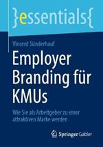 Employer Branding für KMUs: Wie Sie als Arbeitgeber zu einer attraktiven Marke werden