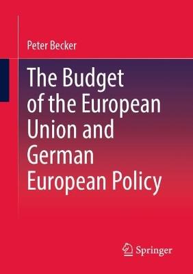 The Budget of the European Union and German European Policy - Peter Becker - cover