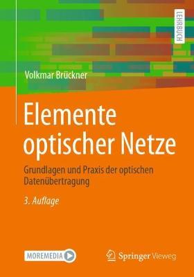 Elemente optischer Netze: Grundlagen und Praxis der optischen Datenübertragung - Volkmar Brückner - cover
