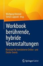 Workbook berührende, hybride Veranstaltungen: Konzepte für kombinierte Online- und Onsite-Events