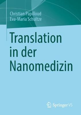 Translation in der Nanomedizin - Christian Papilloud,Eva-Maria Schultze - cover