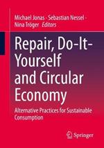 Repair, Do-It-Yourself and Circular Economy: Alternative Practices for Sustainable Consumption