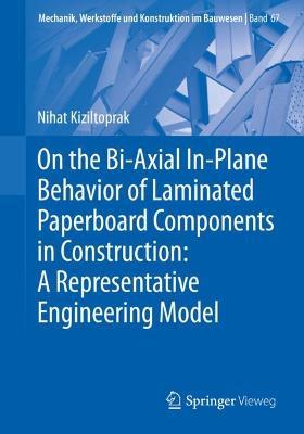 On the Bi-Axial In-Plane Behavior of Laminated Paperboard Components in Construction: A Representative Engineering Model - Nihat Kiziltoprak - cover