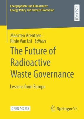The Future of Radioactive Waste Governance: Lessons from Europe - cover