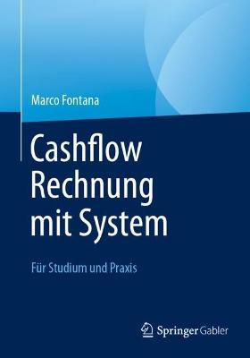 Cashflow Rechnung mit System: Für Studium und Praxis - Marco Fontana - cover