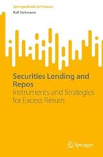 Securities Lending and Repos: Instruments and Strategies for Excess Return