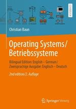Operating Systems / Betriebssysteme: Bilingual Edition: English – German / Zweisprachige Ausgabe: Englisch – Deutsch