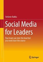 Social Media for Leaders: Your team can steer the boat but you need chart the course