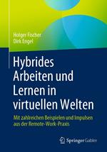 Hybrides Arbeiten und Lernen in virtuellen Welten