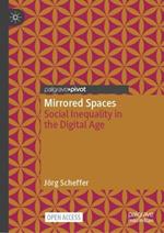 Mirrored Spaces: Social Inequality in the Digital Age