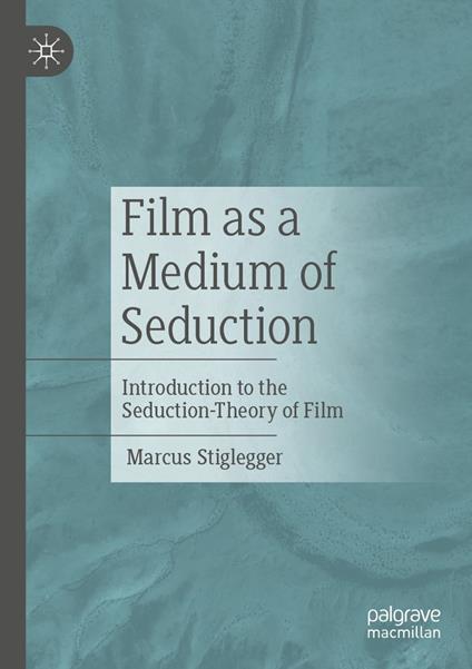 Film as a Medium of Seduction