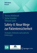 Safety-II: Neue Wege zur Patientensicherheit: Strategien, Methoden und praktische Erfahrungen