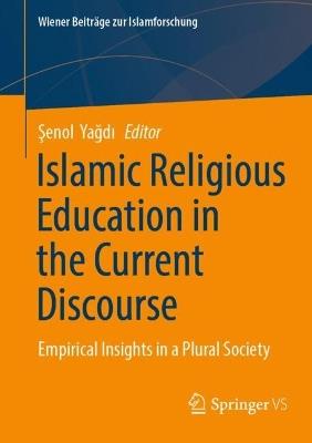 Islamic Religious Education in the Current Discourse: Empirical Insights in a Plural Society - cover