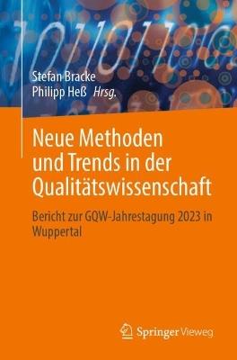 Neue Methoden und Trends in der Qualitätswissenschaft: Bericht zur GQW-Jahrestagung 2023 in Wuppertal - cover