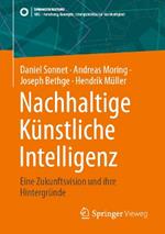 Nachhaltige Künstliche Intelligenz: Eine Zukunftsvision und ihre Hintergründe