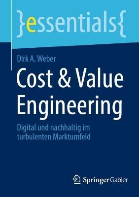 Cost & Value Engineering: Digital und nachhaltig im turbulenten Marktumfeld - Dirk A. Weber - cover