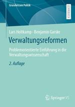 Verwaltungsreformen: Problemorientierte Einführung in die Verwaltungswissenschaft