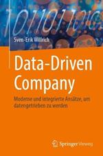 Data-Driven Company: Moderne und integrierte Ansätze, um datengetrieben zu werden