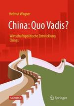 China: Quo Vadis?: Wirtschaftspolitische Entwicklung Chinas