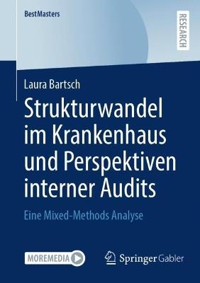 Strukturwandel im Krankenhaus und Perspektiven interner Audits: Eine Mixed-Methods Analyse - Laura Bartsch - cover