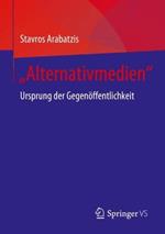 „Alternativmedien“: Ursprung der Gegenöffentlichkeit