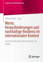 Werte, Herausforderungen und nachhaltige Resilienz im internationalen Kontext: Ein interkultureller Blickwechsel aus Afrika