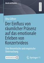 Der Einfluss von räumlicher Präsenz auf das emotionale Erleben von Konzertvideos