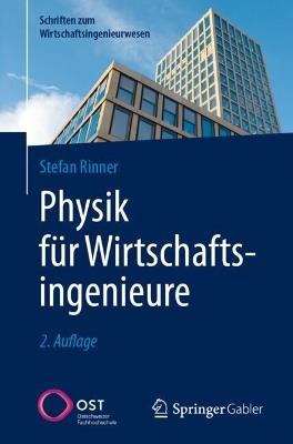 Physik für Wirtschaftsingenieure - Stefan Rinner - cover