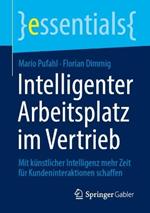Intelligenter Arbeitsplatz im Vertrieb: Mit künstlicher Intelligenz mehr Zeit für Kundeninteraktionen schaffen
