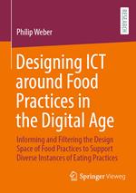 Designing ICT around Food Practices in the Digital Age