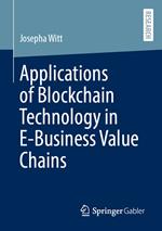 Applications of Blockchain Technology in E-Business Value Chains