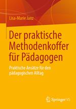 Der praktische Methodenkoffer für Pädagogen