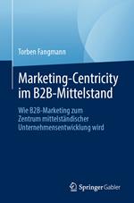 Marketing-Centricity im B2B-Mittelstand