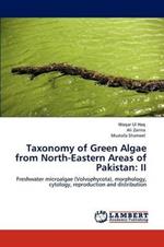 Taxonomy of Green Algae from North-Eastern Areas of Pakistan: II