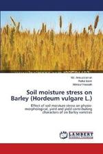 Soil moisture stress on Barley (Hordeum vulgare L.)