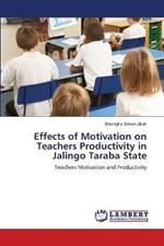 Effects of Motivation on Teachers Productivity in Jalingo Taraba State
