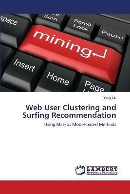 Web User Clustering and Surfing Recommendation - Yang Liu - cover