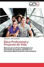 Etica Profesional y Proyecto de Vida
