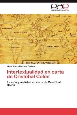Intertextualidad En Carta de Cristobal Colon - Nimia Mar Herrera Guill N - cover