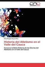 Historia del Atletismo En El Valle del Cauca