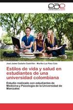 Estilos de Vida y Salud En Estudiantes de Una Universidad Colombiana