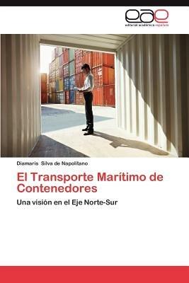 El Transporte Maritimo de Contenedores - Diamaris Silva De Napolitano - cover