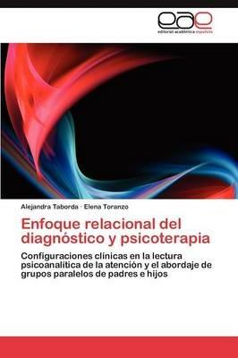 Enfoque Relacional del Diagnostico y Psicoterapia - Alejandra Taborda,Elena Toranzo - cover